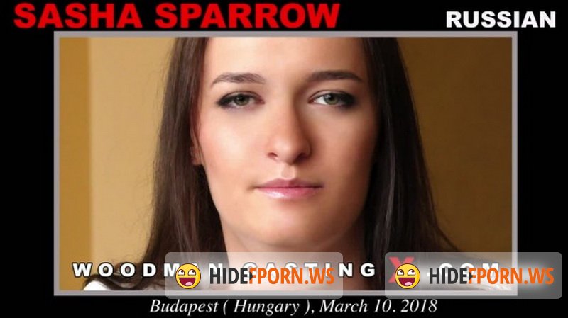WoodmanCastingX.com - Sasha Sparrow - Sasha Sparrow has an audition with Pierre Woodman [SD 480p]