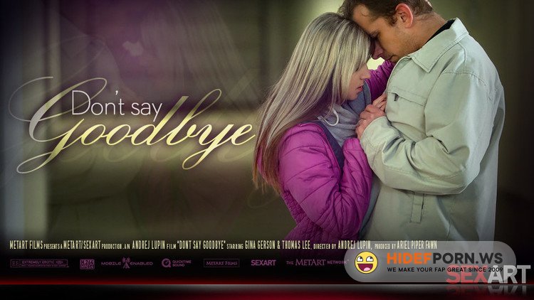 SexArt.com - Gina Gerson, Thomas Lee - Dont Say Goodbye [FullHD 1080p]