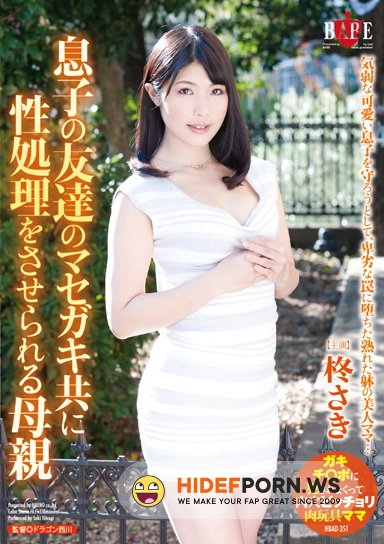 BABE - Saki Hiragi - Mom Forced To Satisfy The Sexual Needs Of Her Sons Friends [FullHD 1080p]