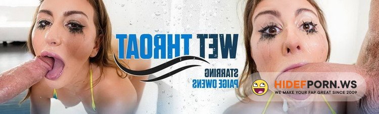 Throated.com - Paige Owens - Wet Throat [FullHD 1080p]