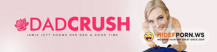 DadCrush.com/TeamSkeet.com - Jamie Jett - The Only Man In Her Life [HD 720p]