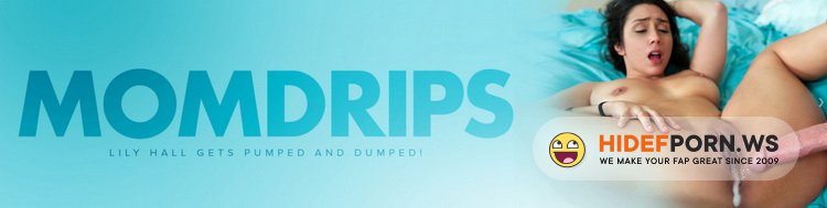 MomDrips.com/MYLF.com - Lilly Hall - Online For Attention [FullHD 1080p]
