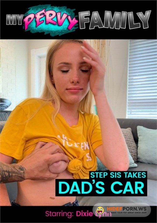 MyPervyFamily.com - Dixie Lynn - Sis Takes Dads Car [FullHD 1080p]