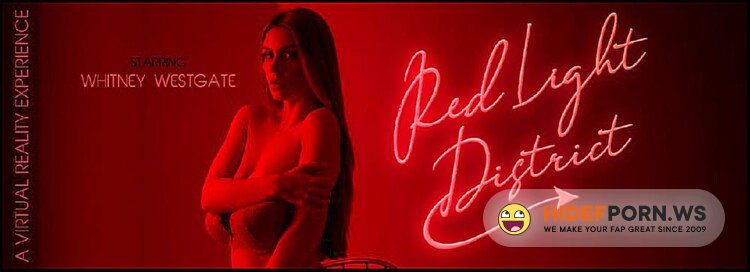 VRBangers.com - Whitney Westgate - Red Light District [UltraHD 4K 3072p]