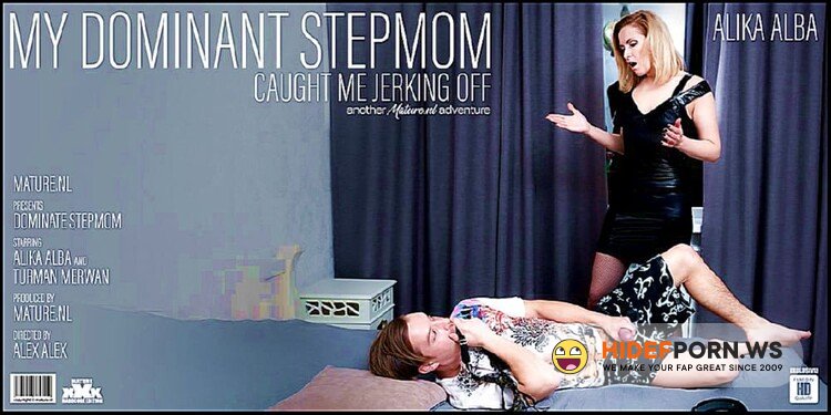 Mature.nl - Alika Alba (42) - My dominate stepmom cuaght me jerking off [HD 1060p]