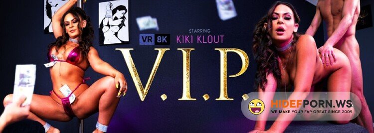 VRBangers.com - Kiki Klout - V.I.P. [UltraHD/2K 1920p]