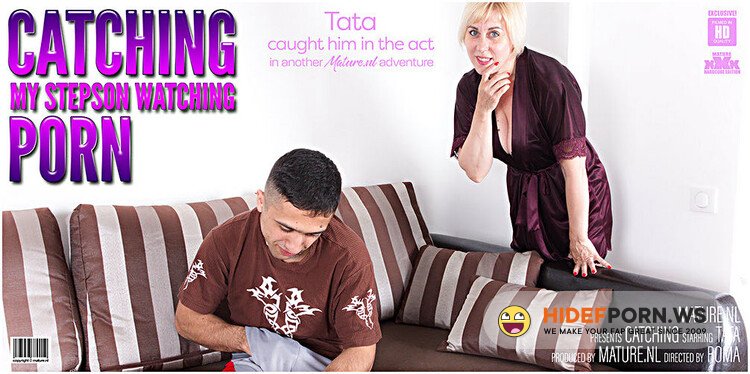 Mature.nl/Mature.eu - Tata - Catching her stepson watching porn and giving him a real fantasy [FullHD 1080p]