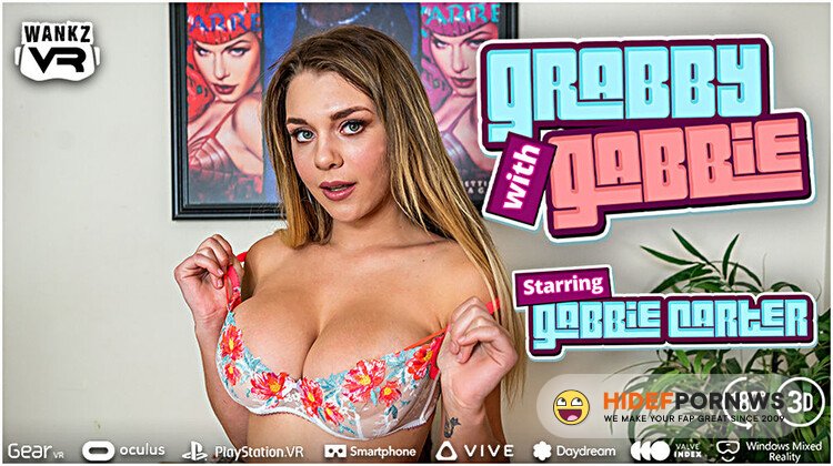 WankzVR - Gabbie Carter - Grabby with Gabbie [FullHD 1080p]