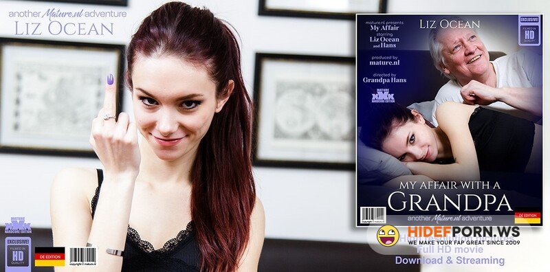 Mature.nl - Hans (62), Liz Ocean (18) - Grandpa is having an affair with hot teeny babe Liz Ocean and she loves his hard cock (14933) [Full HD 1080p]
