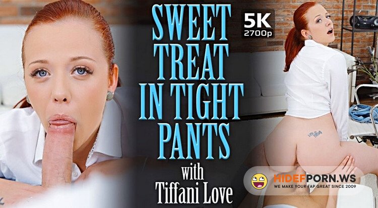 TmwVRnet - Tiffani Love (Sweet Treat in Tight Pants / 28.04.2019) [2700p 2700p]