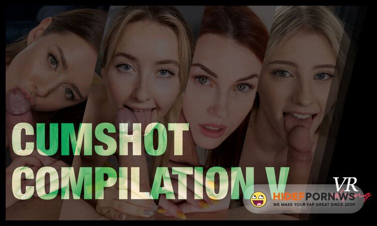 VRedging/SexLikeReal.com - Melody Marks, Isabella Della, Ariana Van X, Casey Nice, Stella Cardo, Catherine Knight, Ann Joy, Zazie Skymm: Cumshot Compilation V – Sitting Position [UltraHD/4K 2880p]