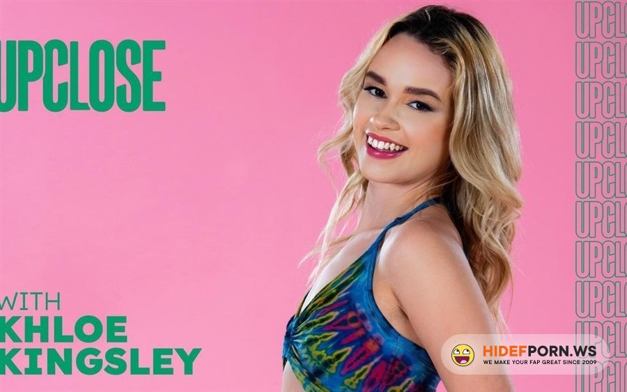 AdultTimeUpclose - Khloe Kingsley - Up Close With Khloe Kingsley [2023/FullHD]
