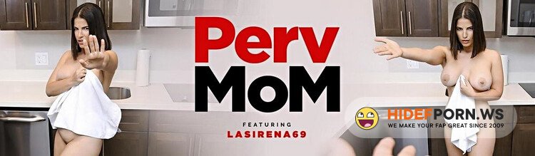 TeamSkeet / PervMom - Lasirena69 - Four Hour Boner Patrol [HD 720p]