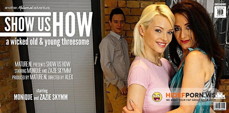 Mature.nl - Monique (EU) (49), Zazie Skymm (aka Zazie Sky, Azazai) (25) (This hot young couple gets freaky sexlessons from MILF Monique) [Full HD 1080p]