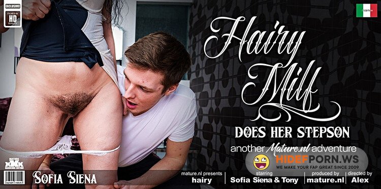 Mature.nl / Mature.eu - Sofia Siena - EU - 49 & Tony Milak - 23 - Toyboy gets seduced by his horny hairy MILF stepmom Sofia Siena into a great fuck adventure [Full HD 1080p]