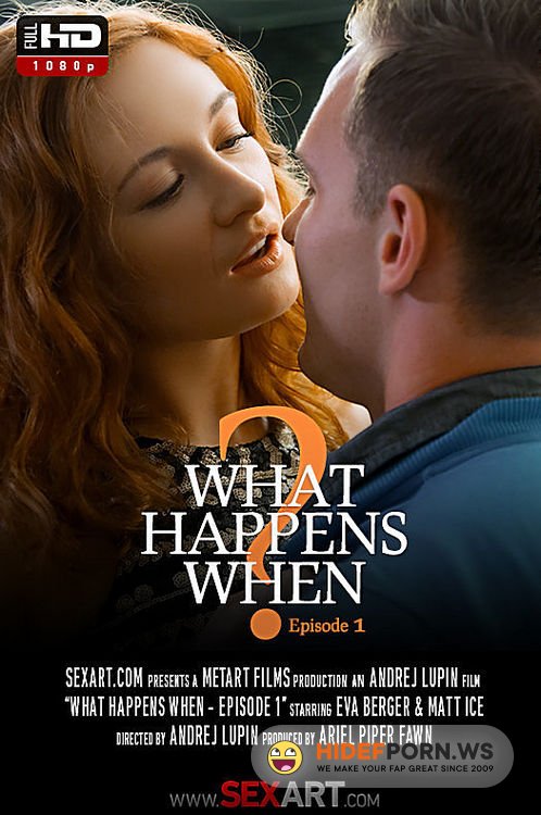 SexArt.com - Eva Berger What Happens When Episode 1 [FullHD 1080p]
