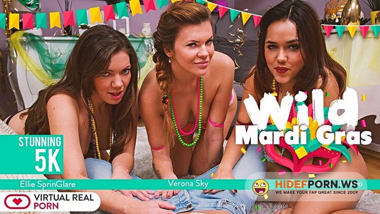 VirtualRealPorn - Ellie Springlare & Esperanza del Horno & Verona Sky - Wild Mardi Gras [Full HD 1080p]