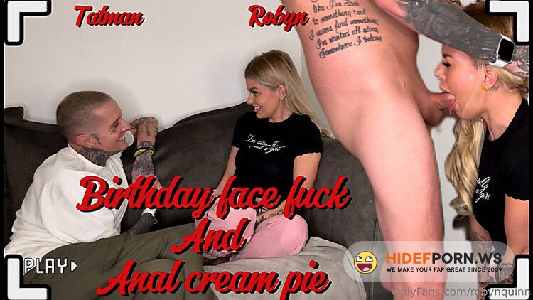 Onlyfans - Robynn Quinn  Birthday Face Fuck And Anal Creampie [FullHD 1080p] - 2026