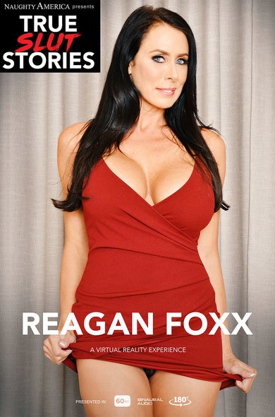 NaughtyAmericaVR.com - Reagan Foxx - True Slut Stories [UltraHD 2K 1440p]