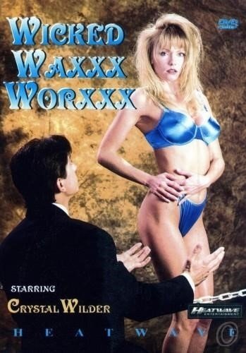 Wicked Waxxx Worxxx [747 MiB / SD]
