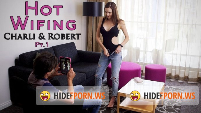 Girlsoutwest.com - Charli and Robert - Hot Wifing [FullHD 1080p]